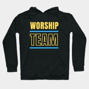 Worship Team | Christian Typography Hoodie